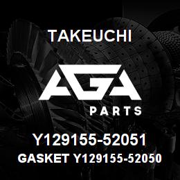 Y129155-52051 Takeuchi GASKET Y129155-52050 | AGA Parts