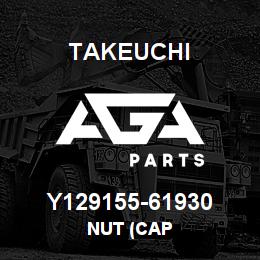 Y129155-61930 Takeuchi NUT (CAP | AGA Parts