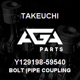 Y129198-59540 Takeuchi BOLT (PIPE COUPLING | AGA Parts