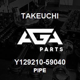 Y129210-59040 Takeuchi PIPE | AGA Parts