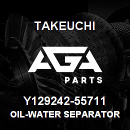 Y129242-55711 Takeuchi OIL-WATER SEPARATOR | AGA Parts