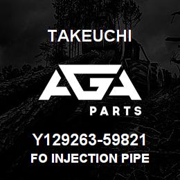 Y129263-59821 Takeuchi FO INJECTION PIPE | AGA Parts