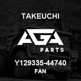 Y129335-44740 Takeuchi FAN | AGA Parts