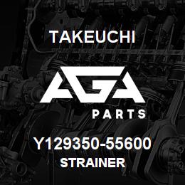 Y129350-55600 Takeuchi STRAINER | AGA Parts