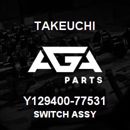 Y129400-77531 Takeuchi SWITCH ASSY | AGA Parts