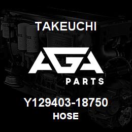 Y129403-18750 Takeuchi HOSE | AGA Parts
