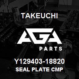 Y129403-18820 Takeuchi SEAL PLATE CMP | AGA Parts