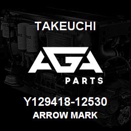 Y129418-12530 Takeuchi ARROW MARK | AGA Parts