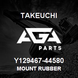Y129467-44580 Takeuchi MOUNT RUBBER | AGA Parts