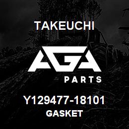 Y129477-18101 Takeuchi GASKET | AGA Parts