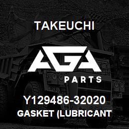 Y129486-32020 Takeuchi GASKET (LUBRICANT | AGA Parts