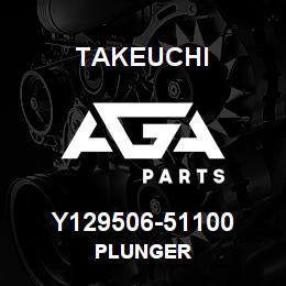 Y129506-51100 Takeuchi PLUNGER | AGA Parts