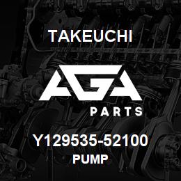 Y129535-52100 Takeuchi PUMP | AGA Parts