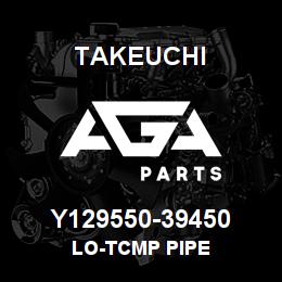 Y129550-39450 Takeuchi LO-TCMP PIPE | AGA Parts