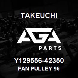 Y129556-42350 Takeuchi FAN PULLEY 96 | AGA Parts