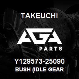 Y129573-25090 Takeuchi BUSH (IDLE GEAR | AGA Parts