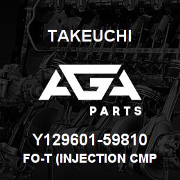 Y129601-59810 Takeuchi FO-T (INJECTION CMP | AGA Parts