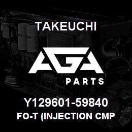 Y129601-59840 Takeuchi FO-T (INJECTION CMP | AGA Parts