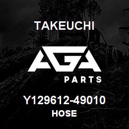 Y129612-49010 Takeuchi HOSE | AGA Parts