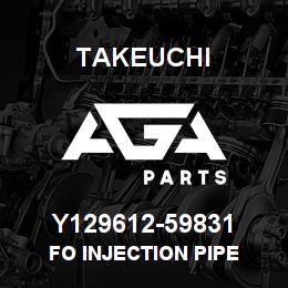 Y129612-59831 Takeuchi FO INJECTION PIPE | AGA Parts