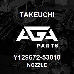 Y129672-53010 Takeuchi NOZZLE | AGA Parts
