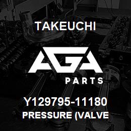 Y129795-11180 Takeuchi PRESSURE (VALVE | AGA Parts