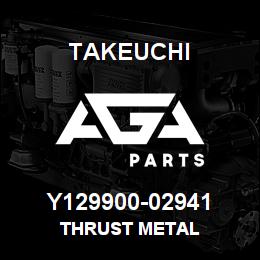 Y129900-02941 Takeuchi THRUST METAL | AGA Parts