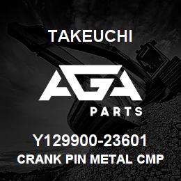 Y129900-23601 Takeuchi CRANK PIN METAL CMP | AGA Parts