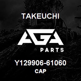 Y129906-61060 Takeuchi CAP | AGA Parts