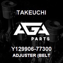 Y129906-77300 Takeuchi ADJUSTER (BELT | AGA Parts