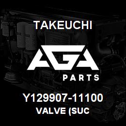 Y129907-11100 Takeuchi VALVE (SUC | AGA Parts