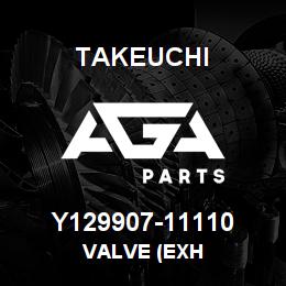 Y129907-11110 Takeuchi VALVE (EXH | AGA Parts