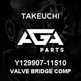 Y129907-11510 Takeuchi VALVE BRIDGE COMP | AGA Parts