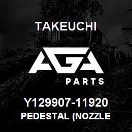 Y129907-11920 Takeuchi PEDESTAL (NOZZLE | AGA Parts