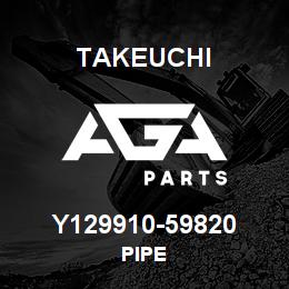 Y129910-59820 Takeuchi PIPE | AGA Parts
