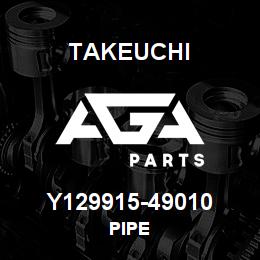 Y129915-49010 Takeuchi PIPE | AGA Parts