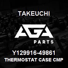 Y129916-49861 Takeuchi THERMOSTAT CASE CMP | AGA Parts