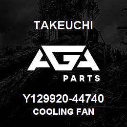 Y129920-44740 Takeuchi COOLING FAN | AGA Parts