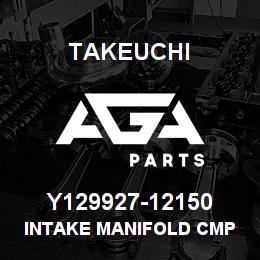 Y129927-12150 Takeuchi INTAKE MANIFOLD CMP | AGA Parts