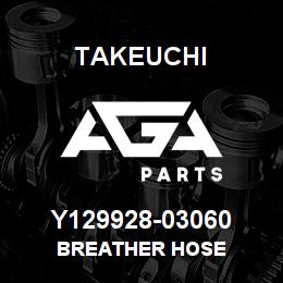 Y129928-03060 Takeuchi BREATHER HOSE | AGA Parts