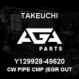 Y129928-49620 Takeuchi CW PIPE CMP (EGR OUT | AGA Parts