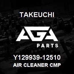 Y129939-12510 Takeuchi AIR CLEANER CMP | AGA Parts