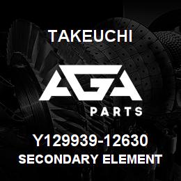 Y129939-12630 Takeuchi SECONDARY ELEMENT | AGA Parts
