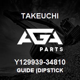 Y129939-34810 Takeuchi GUIDE (DIPSTICK | AGA Parts
