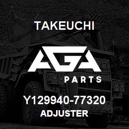 Y129940-77320 Takeuchi ADJUSTER | AGA Parts