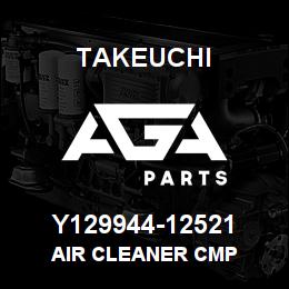 Y129944-12521 Takeuchi AIR CLEANER CMP | AGA Parts