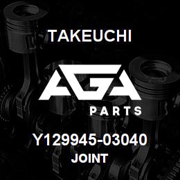 Y129945-03040 Takeuchi JOINT | AGA Parts