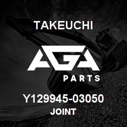 Y129945-03050 Takeuchi JOINT | AGA Parts
