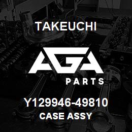 Y129946-49810 Takeuchi CASE ASSY | AGA Parts