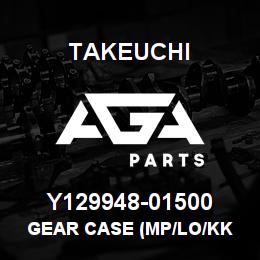 Y129948-01500 Takeuchi GEAR CASE (MP/LO/KK | AGA Parts